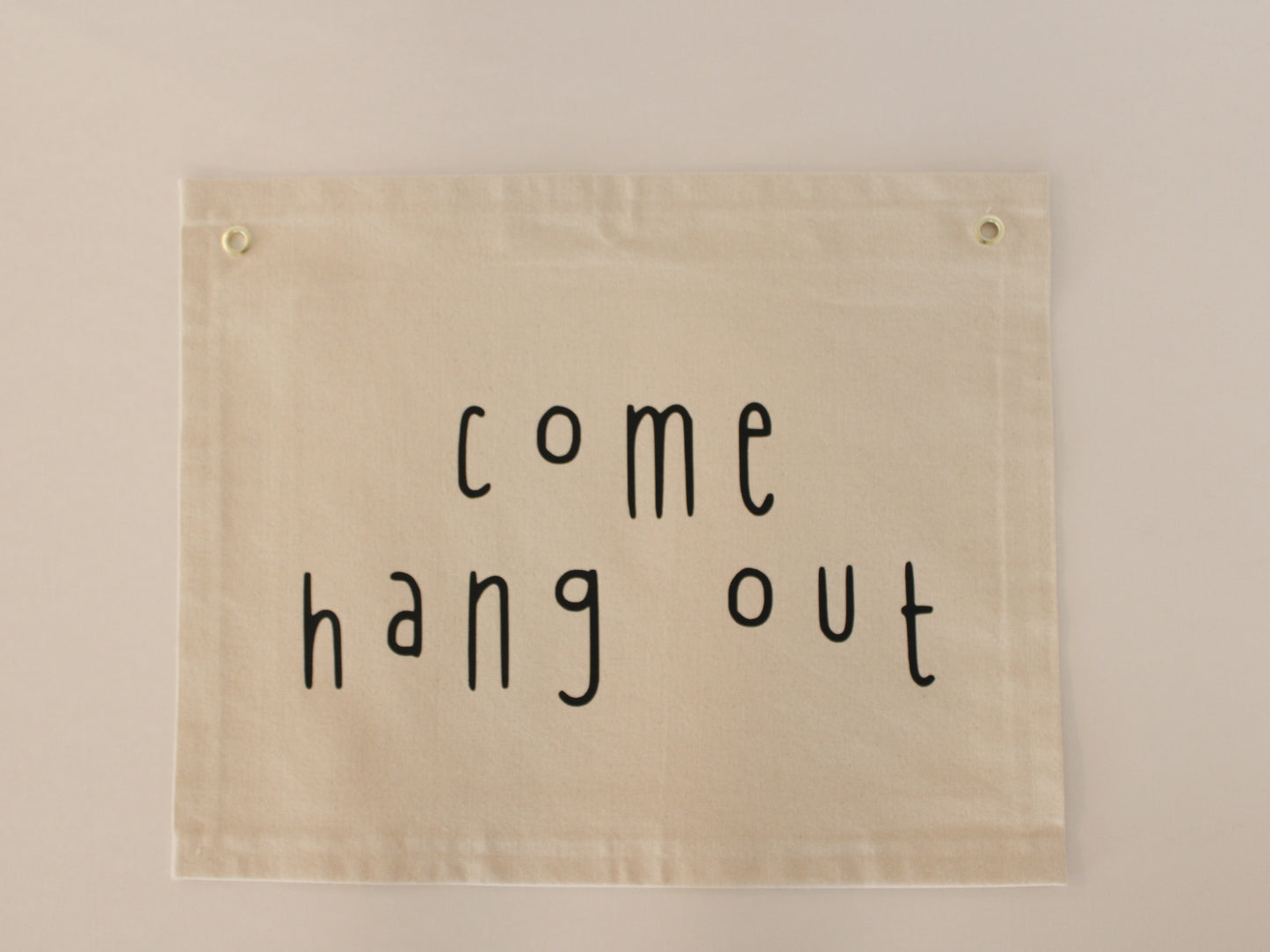 Come Hang Out Banner