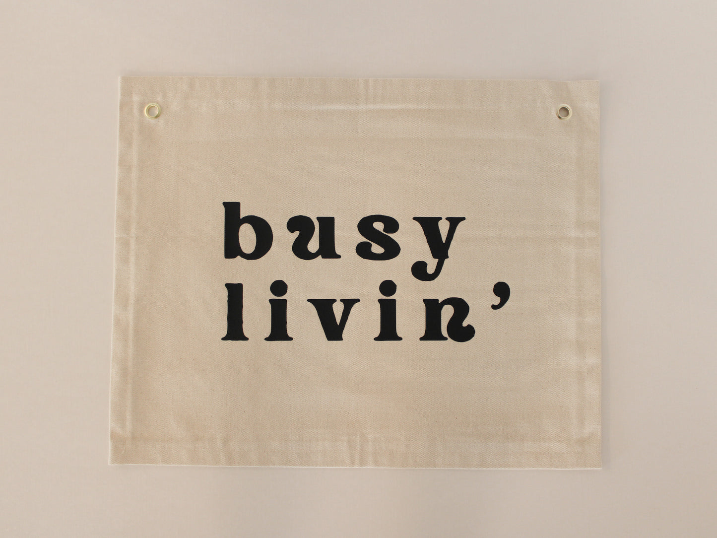 Busy Livin' Banner